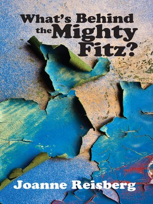cover image of What's Behind the Mighty Fitz?
